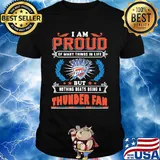 I am proud of many things in life but nothing beats being a oklahoma city thunder fan shirt