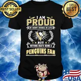 I am proud of many things in life but nothing beats being a pittsburgh penguins fan shirt