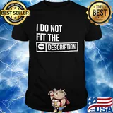 I do not fit the description shirt