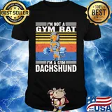 I'm Not A Gym Rat I'm A Gym Dachshund Gym Fitness Vintage Retro Shirt