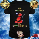 I'm not gay but my boyfriend is deadpool shirt