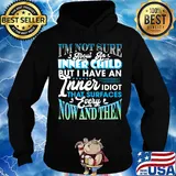 I'm Not Sure About An Inner Child But I Have An Inner Idiot That Surfaces Every Now And Then Blue Shirt Hoodie