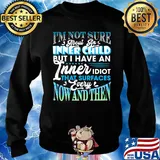 I'm Not Sure About An Inner Child But I Have An Inner Idiot That Surfaces Every Now And Then Blue Shirt Sweater