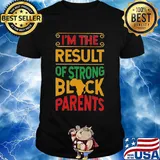 I'm The Result Of Strong Black Parents African Design Shirt