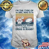 I'm The Type Of Girl Who Is Perfectly Happy With Dogs And Rugby Paw Vintage Retro Shirt