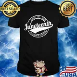 June 19 1865 juneteenth celebrate freedom shirt