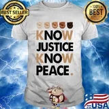 Juneteenth know justice know peace shirt