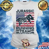 Jurassic Running Team Hold On To Your Butts Dinosaur American Flag Independence Day Shirt Ladies tee