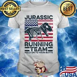 Jurassic Running Team Hold On To Your Butts Dinosaur American Flag Independence Day Shirt