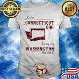 Just a connecticut girl living in a washington world map shirt