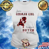 Just A German Girl Living In A Dutch Wordl Shirt Ladies tee