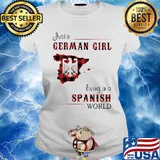 Just a German Girl Living In A Spanish World Shirt Ladies tee