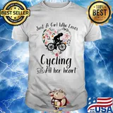 Just a girl who loves cycling with all her heart shirt