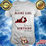 Just a maine girl living in a kentucky world map shirt