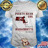 Just a puerto rican girl living in a massachusetts world map shirt