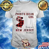 Just a puerto rican girl living in a new jersey world map shirt