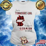 Just A Tennessee Girl Living In A German Wordl Shirt Ladies tee