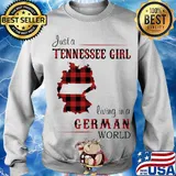 Just A Tennessee Girl Living In A German Wordl Shirt Sweater