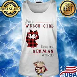 Just A Welsh Girl Living In A German World Shirt Tank top