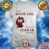 Just A Welsh Girl Living In A German World Shirt