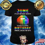 Lgbt lips june it's my birthday month i'm now accepting birthday dinners lunches and gifts shirt