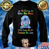 Lgbt stitch be careful who you hate it could be someone you love heart s Sweater