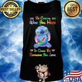 Lgbt stitch be careful who you hate it could be someone you love heart s Tank top