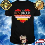 Love i'm a rose aholic heart shirt