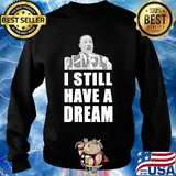 Martin luther king jr I still have dream s Sweater