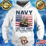 Navy Like The Army But For Smart People Since 1775 Boat American Flag Independence Day Shirt Hoodie