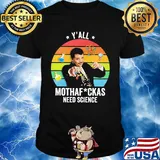 Neil degrasse tyson y'all mothafuckas need science star vintage retro shirt