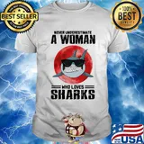 Never underestimate a woman who loves sharks sunset shirt