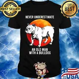Never Underestimate An Old Man With A Bulldog Sunset Shirt