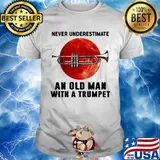 Never underestimate an old man with a trumpet shirt