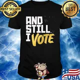 Official and still I vote shirt