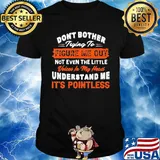Official Don't bother trying to figure me out not even the little voices in my head understand me it's pointless shirt