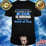Official I can already tell it's going to be a WTF is wrong with people kind of day shirt