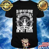 Official On A Dark Desert Highway Cool Wind In My Hair Girl Shirt