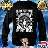 On A Dark Desert Highway In My Hair Girl Motor Shirt Sweater