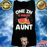 One In A Melon Aunt Shirt Tank top