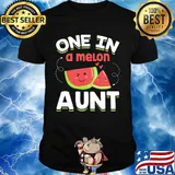 One In A Melon Aunt Shirt
