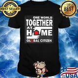 One world together at home global citizen shirt