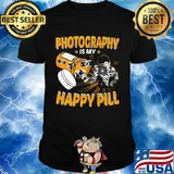 Photography Is My Happy Pill Shirt