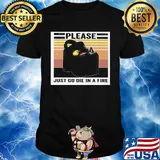 Please just go die in a fire vintage retro shirt