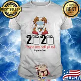 Puppy dog mask 2020 the year when shit got real quarantined toilet paper shirt