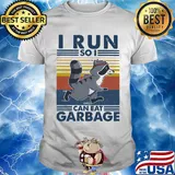 Raccoon i run so i can eat garbage vintage retro shirt