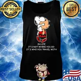 Snoopy and charlie brown in life it's not where you go it's who you travel with s Tank top