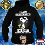 Snoopy and woodstock i have selective hearing i'm sorry you were not selected black s Hoodie
