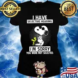 Snoopy and woodstock i have selective hearing i'm sorry you were not selected black s Ladies tee