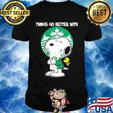 Snoopy and woodstock things go better with Starbucks shirt